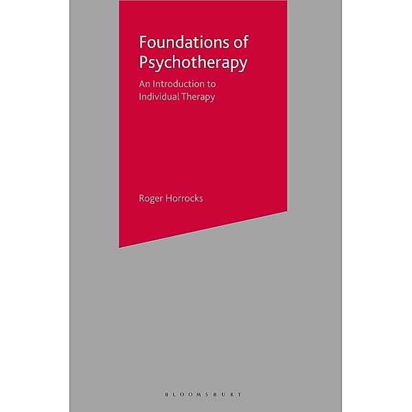 Foundations of Psychotherapy, Roger Horrocks