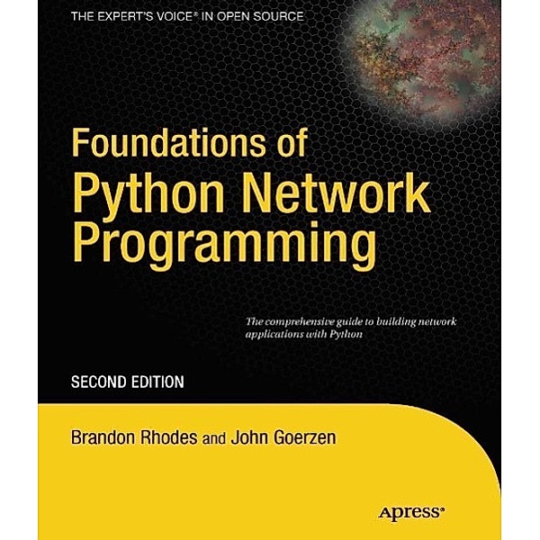 Foundations of Python Network Programming, John Goerzen, Tim Bower, Brandon Rhodes