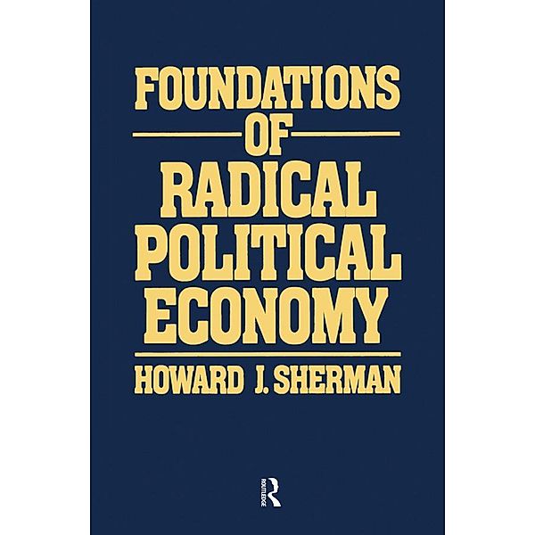 Foundations of Radical Political Economy, Howard J Sherman