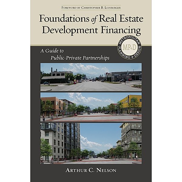 Foundations of Real Estate DevelopmFinancing, Arthur C. Nelson