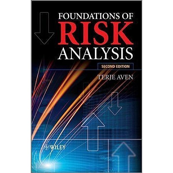 Foundations of Risk Analysis, Terje Aven