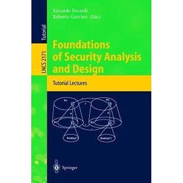 Foundations of Security Analysis and Design / Lecture Notes in Computer Science Bd.2171