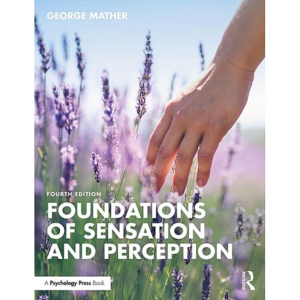 Foundations of Sensation and Perception, George Mather