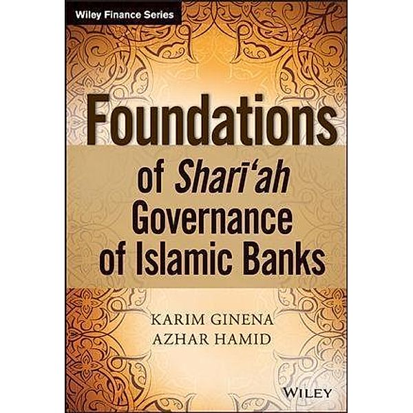 Foundations of Shari'ah Governance of Islamic Banks, Karim Ginena, Azhar Hamid