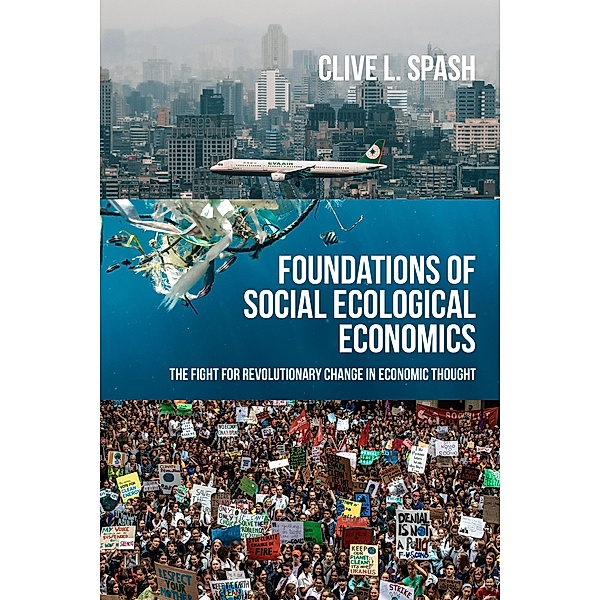 Foundations of social ecological economics, Clive L Spash