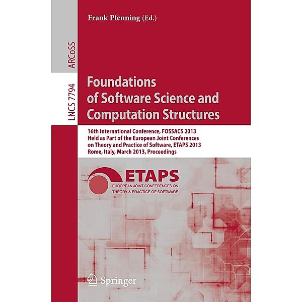 Foundations of Software Science and Computation Structures / Lecture Notes in Computer Science Bd.7794