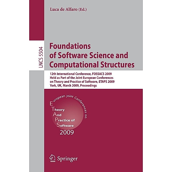 Foundations of Software Science and Computational Structures / Lecture Notes in Computer Science Bd.5504