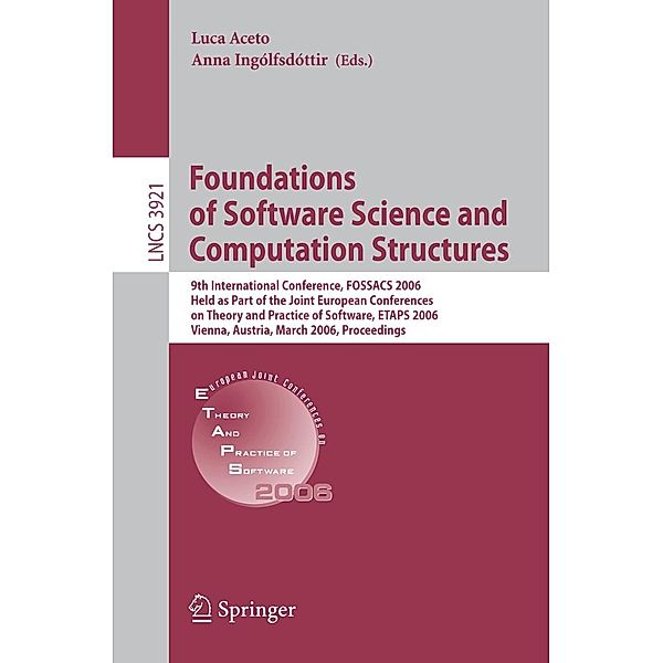 Foundations of Software Science and Computational Structures / Lecture Notes in Computer Science Bd.3921