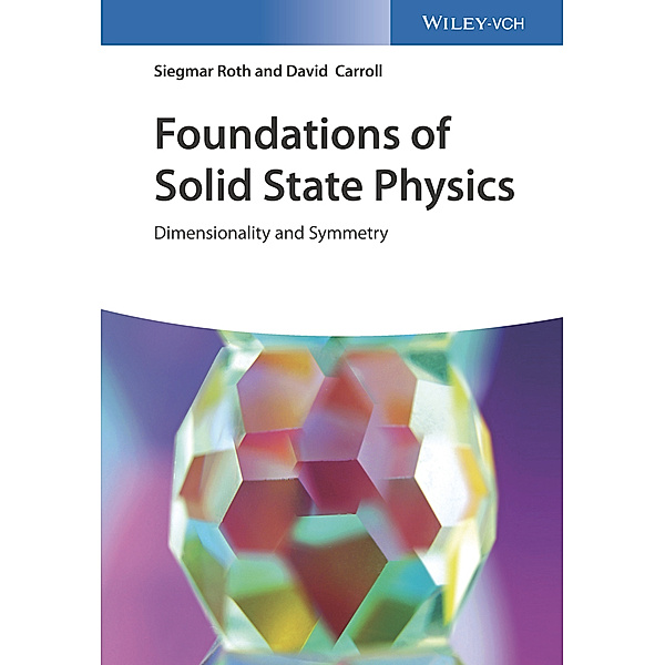Foundations of Solid State Physics, Siegmar Roth, David Carroll