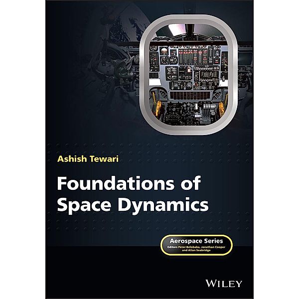 Foundations of Space Dynamics, Ashish Tewari