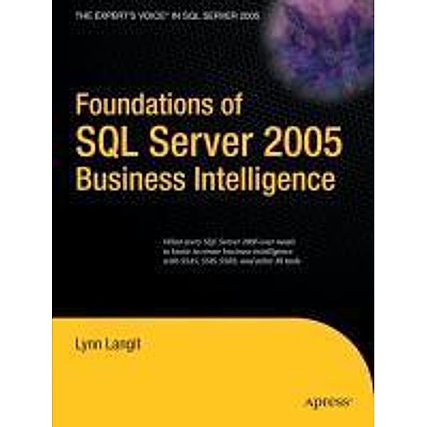 Foundations of SQL Server 2005 Business Intelligence, Lynn Langit