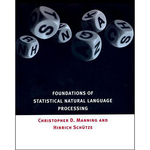 Foundations of Statistical Natural Language Processing, Christopher Manning, Hinrich Schutze