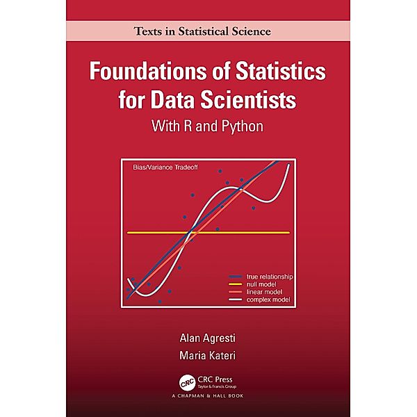 Foundations of Statistics for Data Scientists, Alan Agresti, Maria Kateri