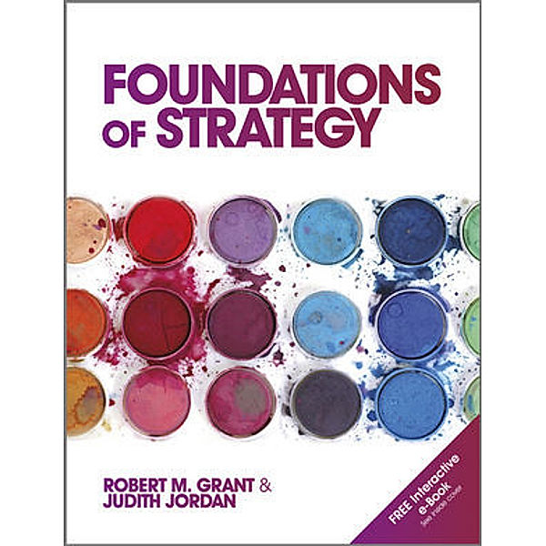 Foundations of Strategy, Robert M. Grant, Judith Jordan