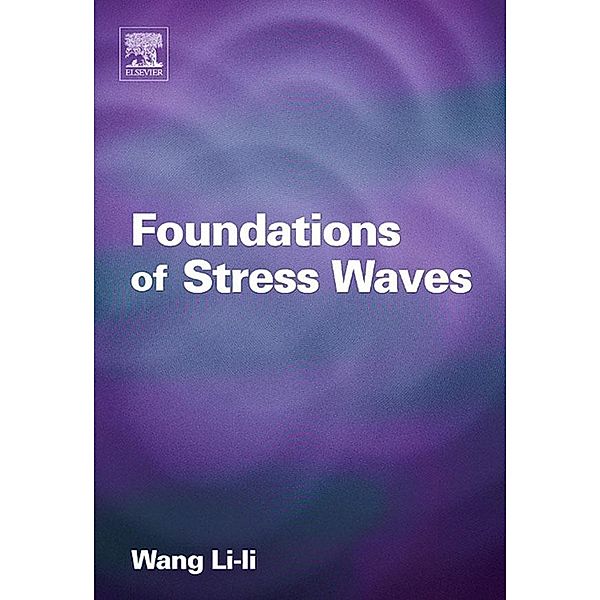 Foundations of Stress Waves, Lili Wang