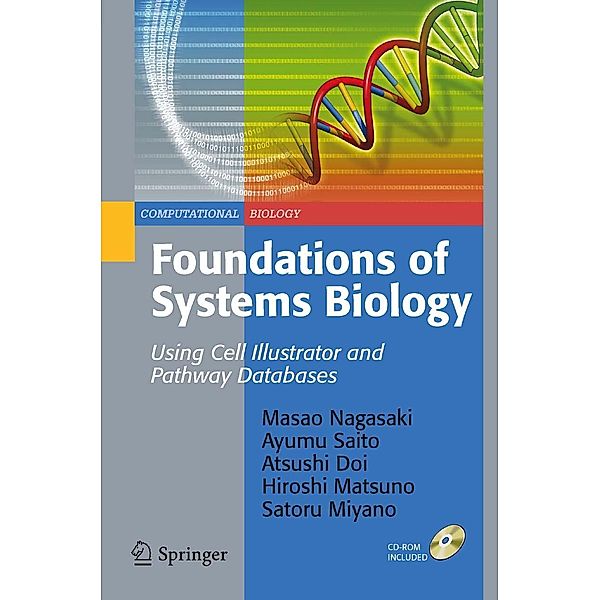 Foundations of Systems Biology / Computational Biology Bd.13, Masao Nagasaki, Ayumu Saito, Atsushi Doi, Hiroshi Matsuno, Satoru Miyano