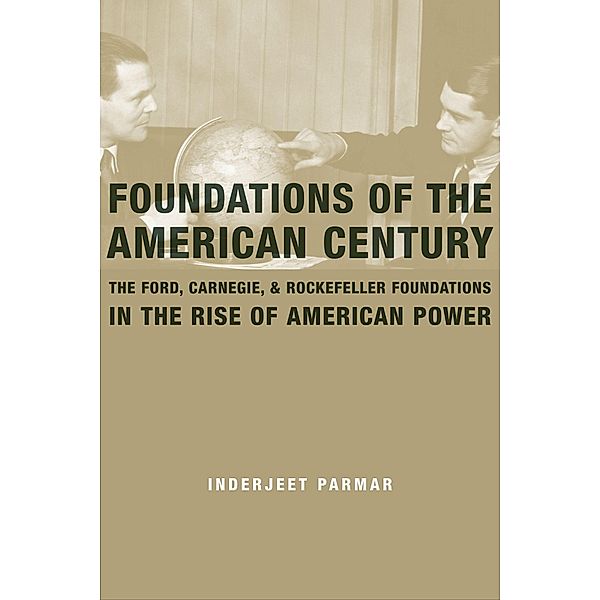 Foundations of the American Century, Inderjeet Parmar