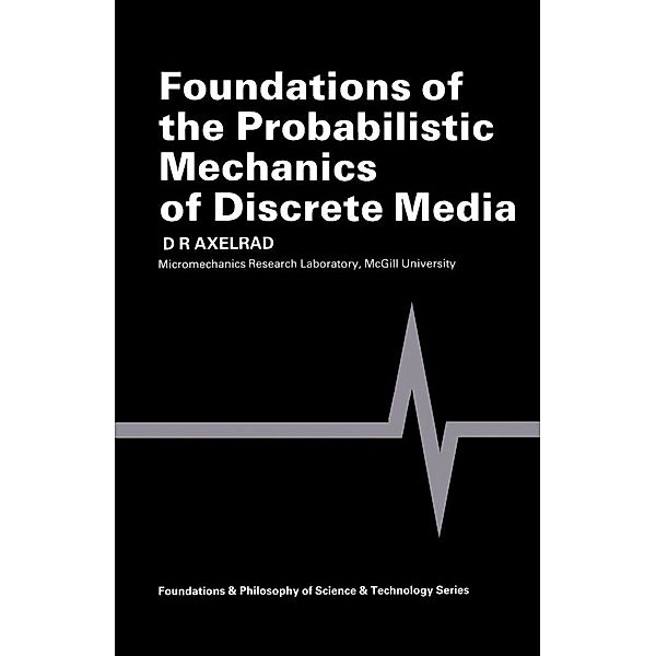 Foundations of the Probabilistic Mechanics of Discrete Media, D. R. Axelrad