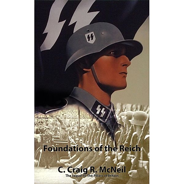 Foundations of the Reich (Terra Inferus, #2) / Terra Inferus, C. Craig R. McNeil