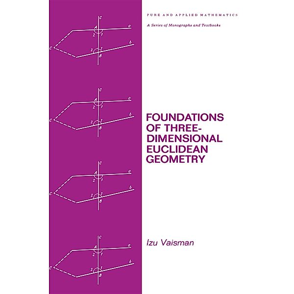 Foundations of Three-Dimensional Euclidean Geometry, Izu Vaisman