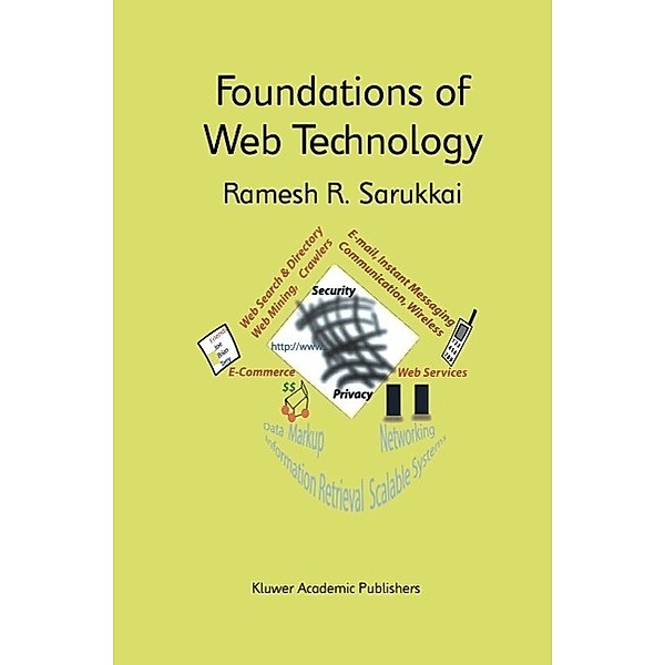 Foundations of Web Technology / The Springer International Series in Engineering and Computer Science Bd.698, Ramesh R. Sarukkai