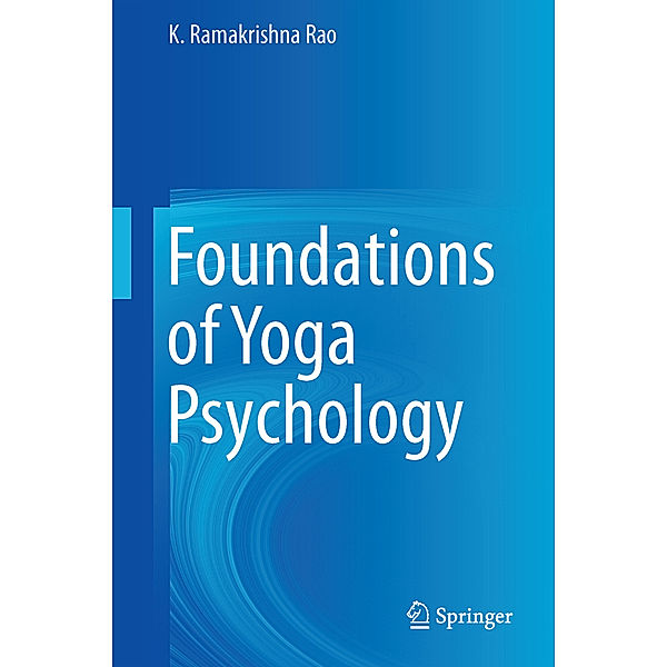 Foundations of Yoga Psychology, K. R. Rao