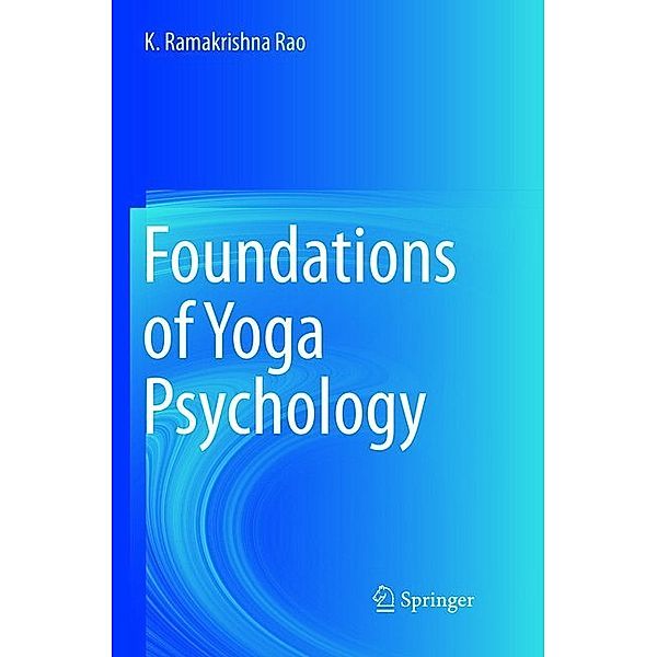 Foundations of Yoga Psychology, K. Ramakrishna Rao