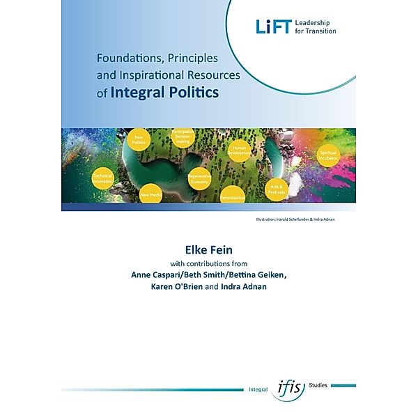 Foundations, Principles - an Inspirational Resources of Integral Politics, Elke Fein