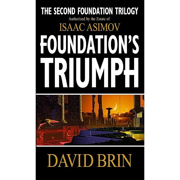 Foundation's Triumph, David Brin