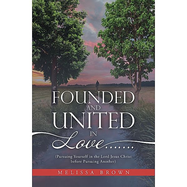 Founded and United in Love......., Melissa Brown