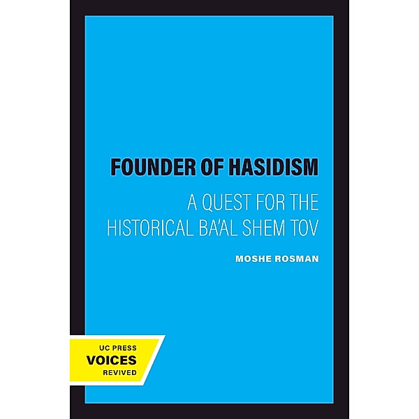 Founder of Hasidism / Contraversions: Critical Studies in Jewish Literature, Culture, and Society Bd.5, Moshe Rosman