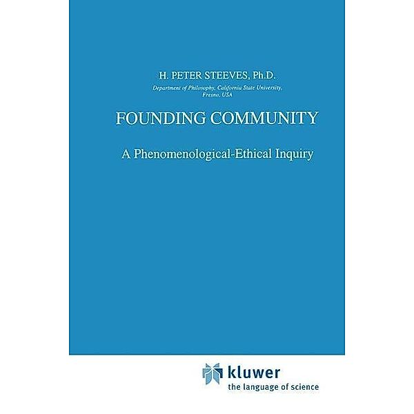 Founding Community / Phaenomenologica Bd.143, H. P. Steeves