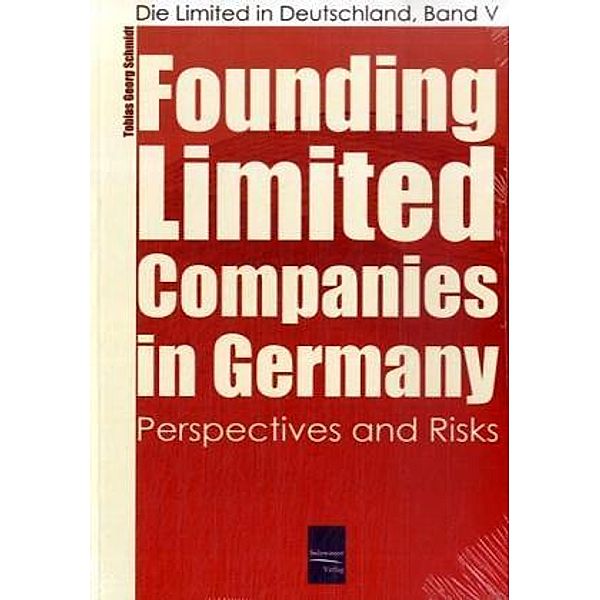Founding Limited Companies in Germany, Tobias-Georg Schmidt