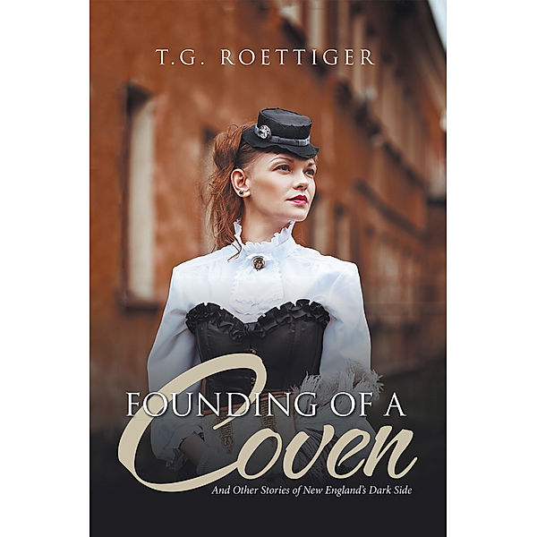 Founding of a Coven, T.G. Roettiger