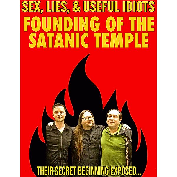 Founding of the Satanic Temple:  Their Secrets Revealed!, Shane Bugbee