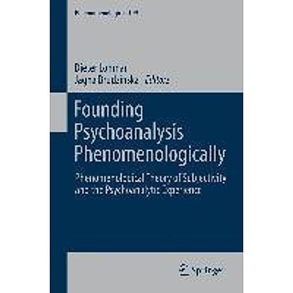 Founding Psychoanalysis Phenomenologically / Phaenomenologica Bd.199, Dieter Lohmar, Jagna Brudzinska
