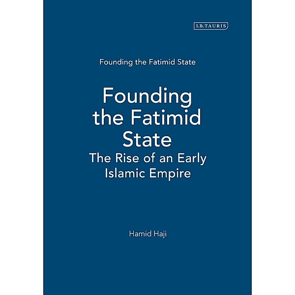 Founding the Fatimid State, Hamid Haji