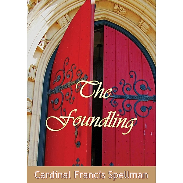 Foundling, Cardinal Francis Spellman