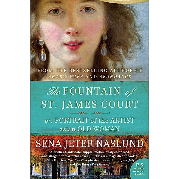 Fountain of St. James Court; or, Portrait of the Artist as an Old Woman The, Sena Jeter Naslund