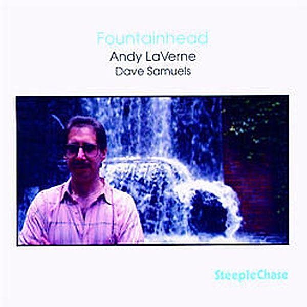 Fountainhead, Andy LaVerne & Samuels Dave