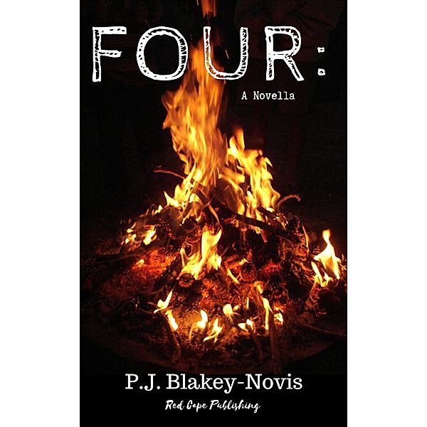 Four: A Novella, P. J. Blakey-Novis