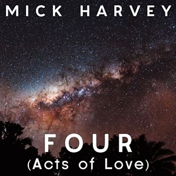 Four (Acts Of Love) (Vinyl+Mp3), Mick Harvey