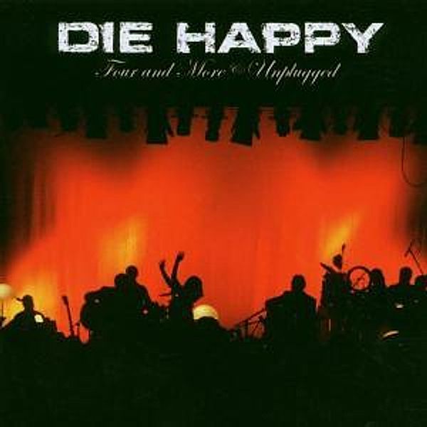 Four And More-Unplugged, Die Happy