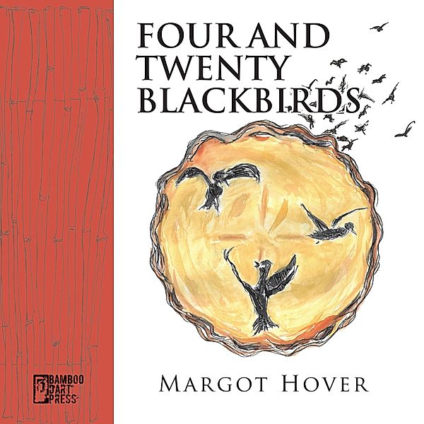 Four and Twenty Blackbirds, Margot Hover