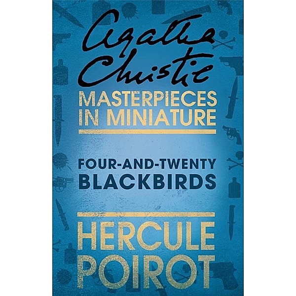 Four-and-Twenty Blackbirds, Agatha Christie