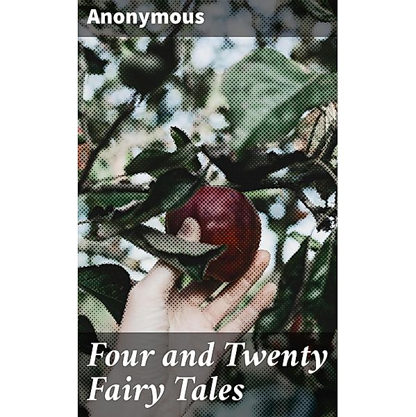 Four and Twenty Fairy Tales, Anonymous