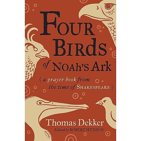 Four Birds of Noah's Ark, Thomas Dekker