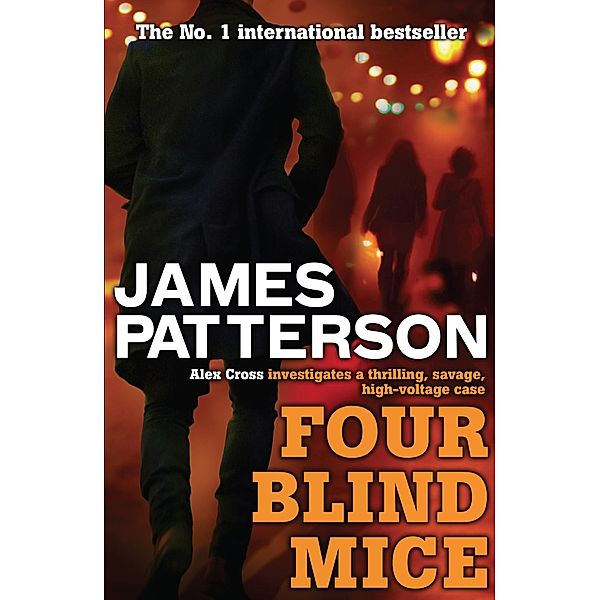 Four Blind Mice / Alex Cross Bd.8, James Patterson