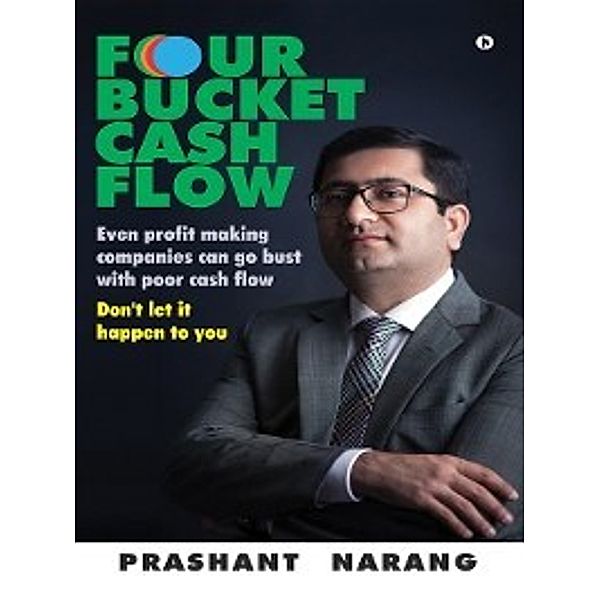 Four Bucket Cash Flow, Prashant Narang