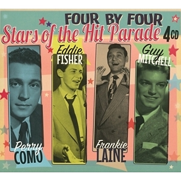 Four By Four - Stars Of The Hit Parade, Perry Como, Eddie Fisher, Frankie Laine, Guy Mitchell